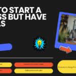 Start a Business But Have No Ideas
